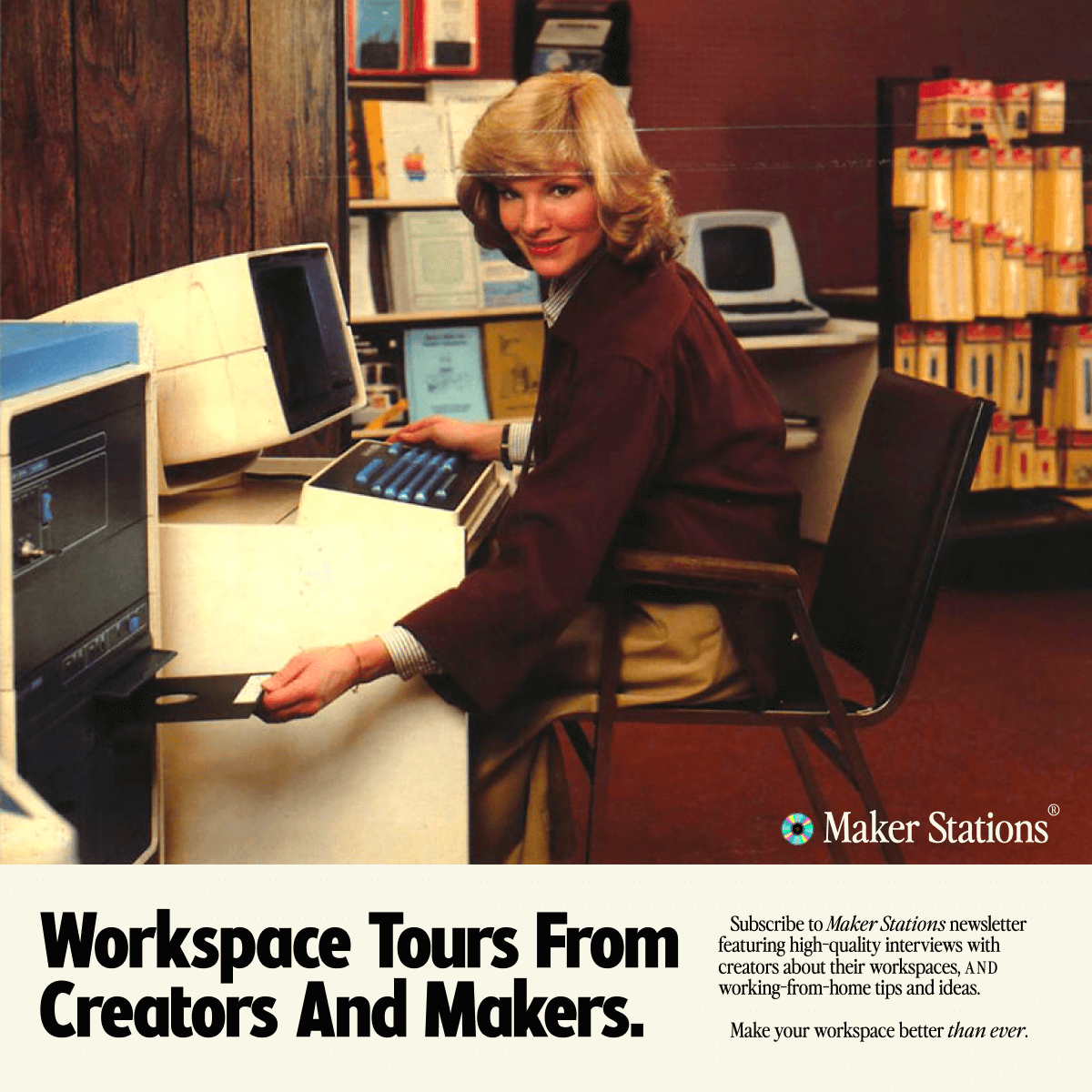 A retro ad for Maker Stations newsletter that features workspace tours from creators around the globe