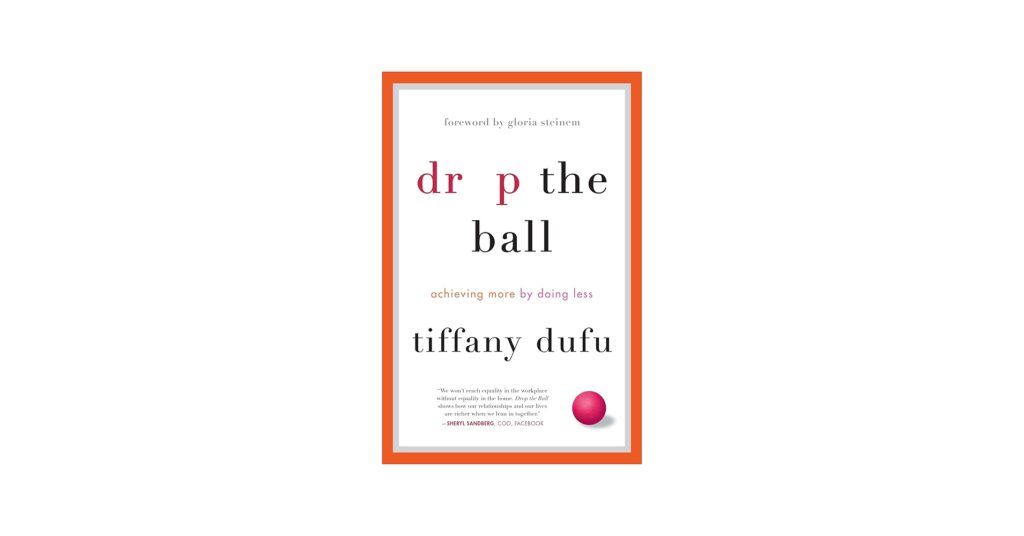 Drop the Ball” by Tiffany Dufu