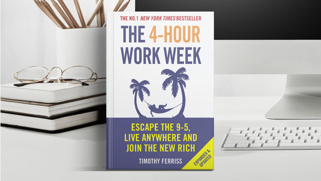 The 4-Hour Workweek” by Tim Ferriss