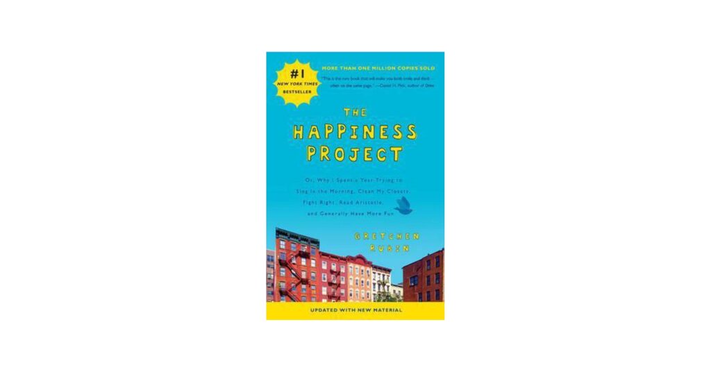 The Happiness Project” by Gretchen Rubin