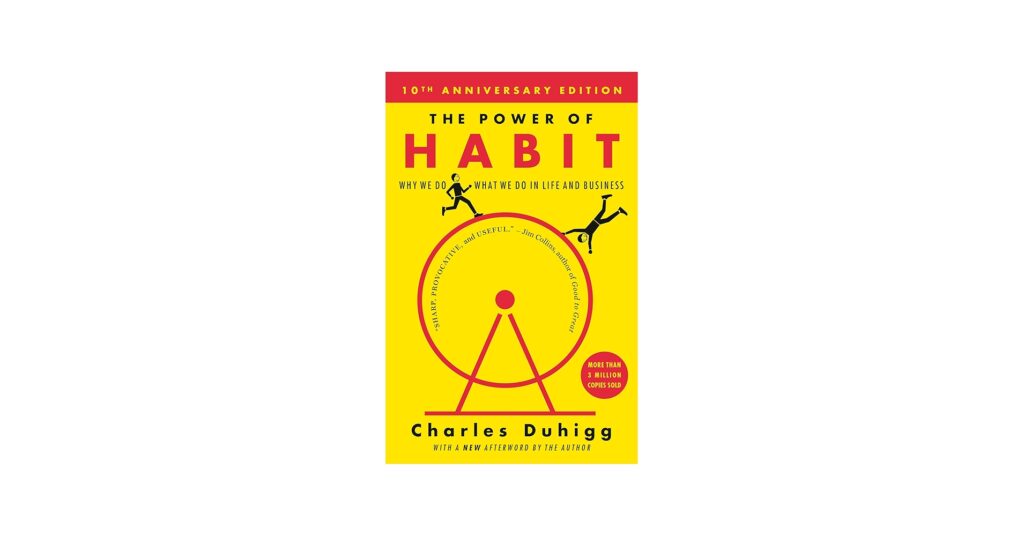 The Power of Habit by Charles Duhigg