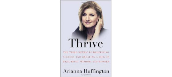 Thrive” by Arianna Huffington
